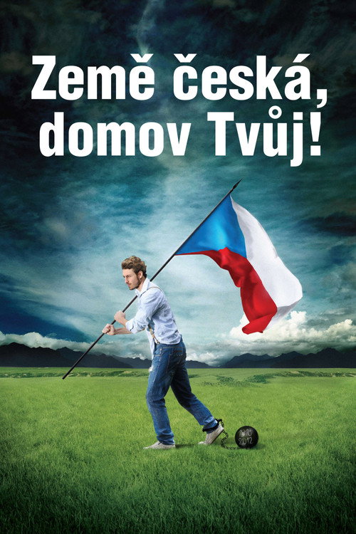 Movie poster for Země česká, domov Tvůj! (2012)