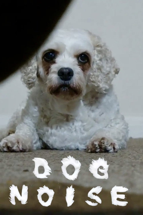 Movie poster for Dog Noise (2025)