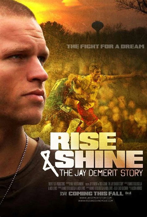 Movie poster for Rise & Shine: The Jay DeMerit Story (2011)