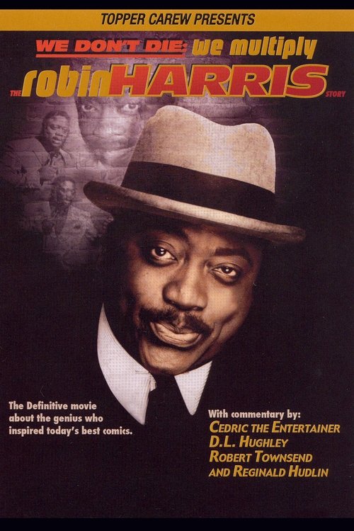 Movie poster for We Don't Die, We Multiply: The Robin Harris Story (2006)