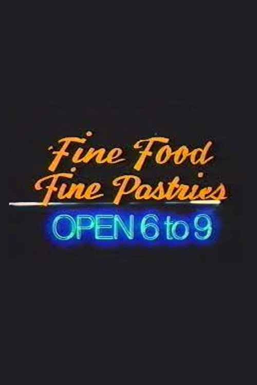 Movie poster for Fine Food, Fine Pastries, Open 6 to 9 (1989)