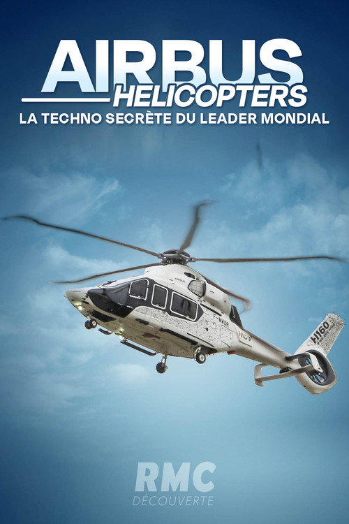 Movie poster for Airbus Hélicopters : la techno secrète du leader mondial (2026)