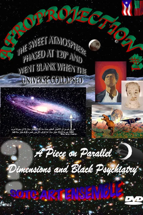 Movie poster for Afroprojection #1: The Sweet Atmosphere Phased at 120° and Went Blank When the Universe Collapsed (2018)