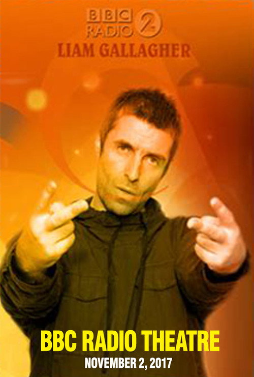 Movie poster for Liam Gallagher - BBC Radio 2 In Concert (2017)