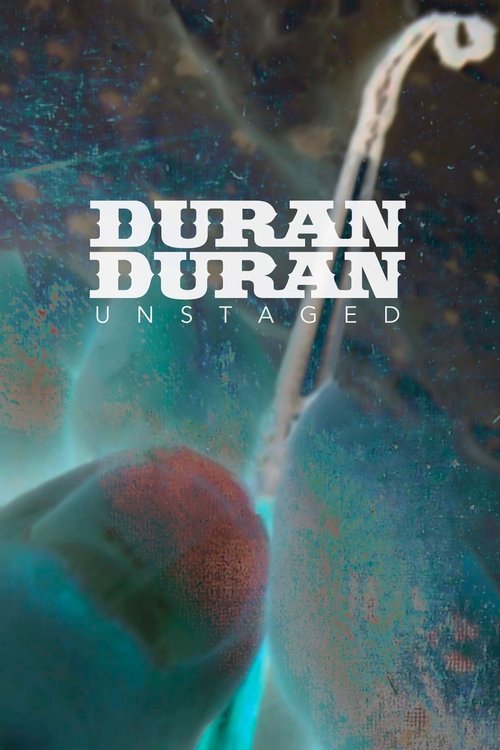 Movie poster for Duran Duran: Unstaged (2014)