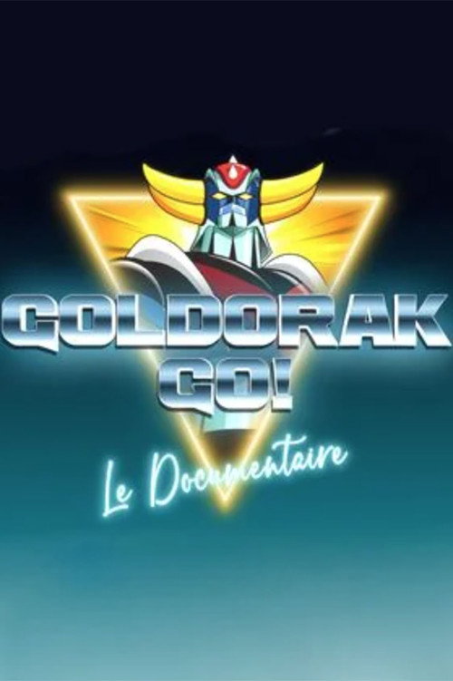 Movie poster for Goldorak Go ! Le Documentaire (2023)