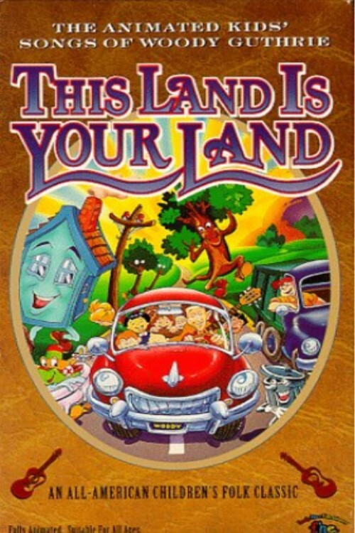 Movie poster for This Land Is Your Land: The Animated Kids' Songs of Woody Guthrie (1997)
