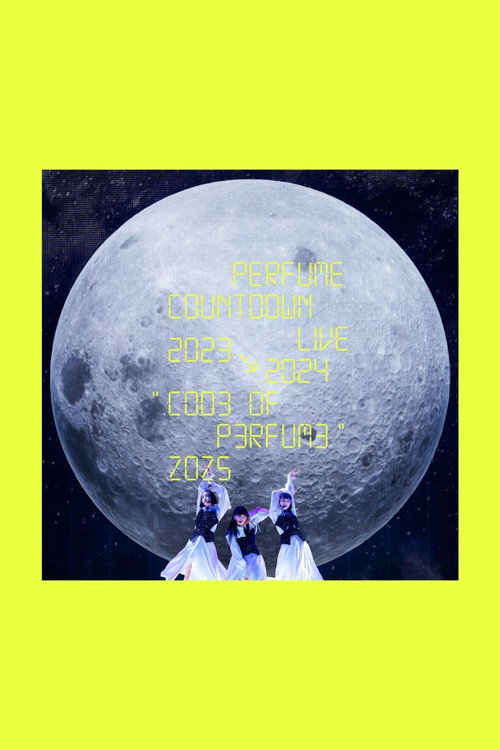 Movie poster for Perfume Countdown Live 2023→2024 “COD3 OF P3RFUM3” ZOZ5 (2024)