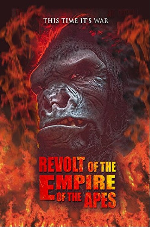 Movie poster for Revolt of the Empire of the Apes (2017)