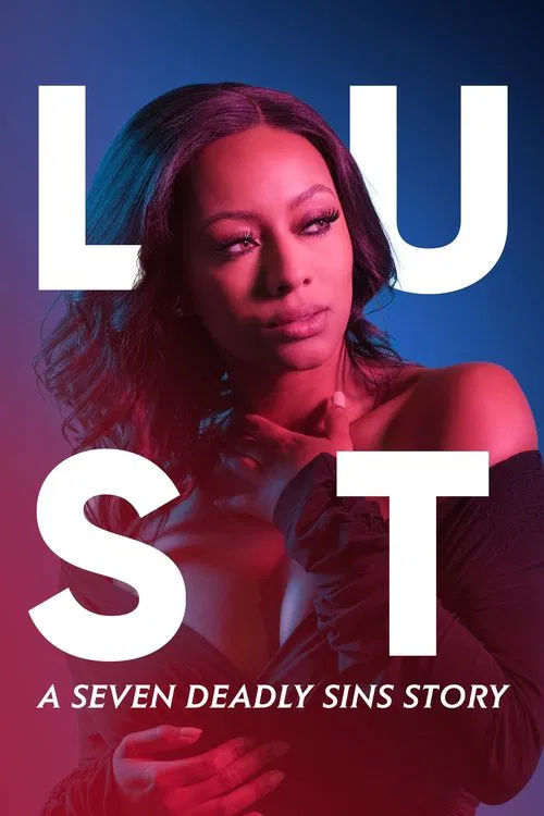 Movie poster for Lust: A Seven Deadly Sins Story (2021)