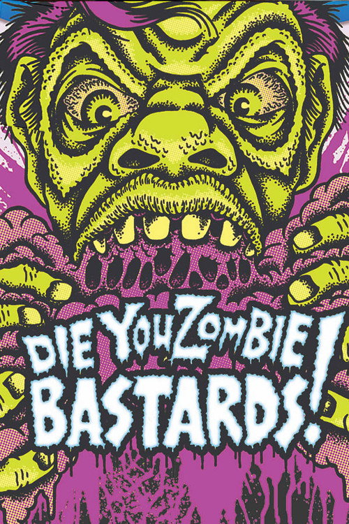 Movie poster for Die You Zombie Bastards! (2005)