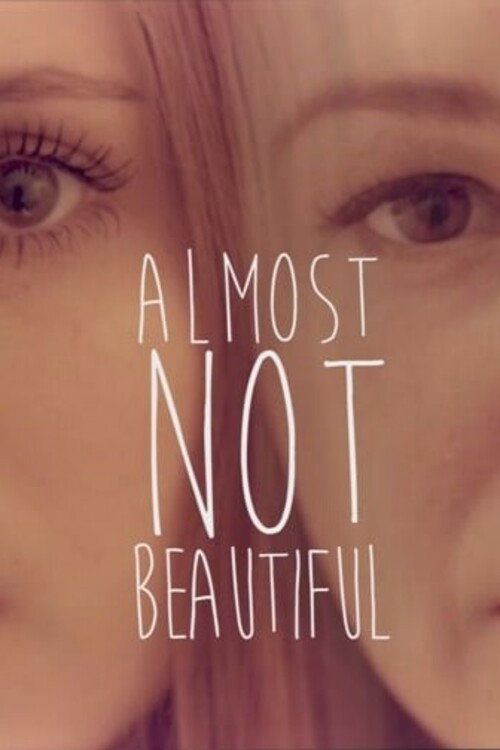 Movie poster for Almost Not Beautiful (2015)