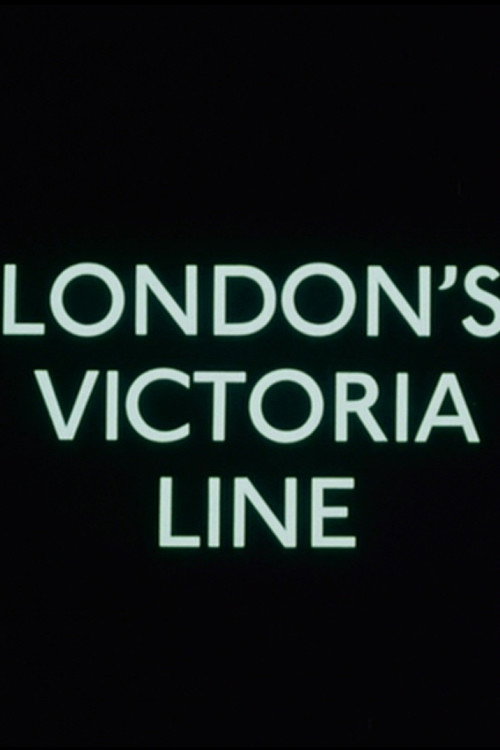 Movie poster for The Victoria Line Report No. 5: London's Victoria Line (1969)