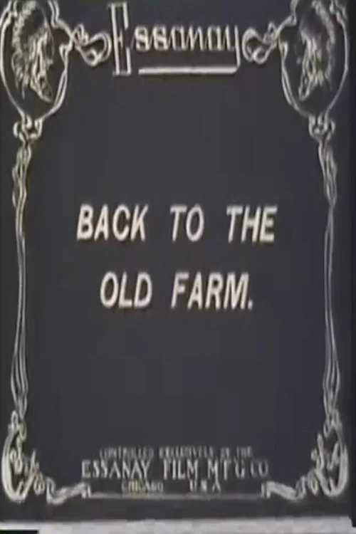 Movie poster for Back to the Old Farm (1912)