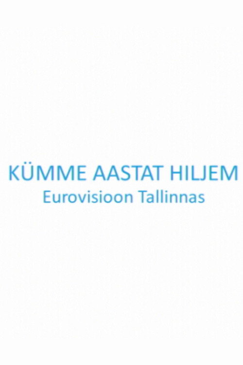 Movie poster for Kümme aastat hiljem. Eurovisioon Tallinnas (2012)