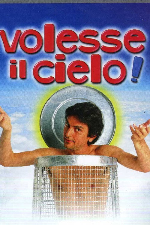 Movie poster for Volesse il cielo! (2002)