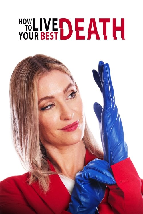 Movie poster for How to Live Your Best Death (2022)