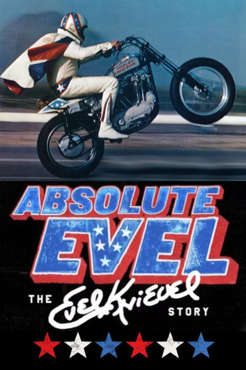 Movie poster for Absolute Evel: The Evel Knievel Story (2005)