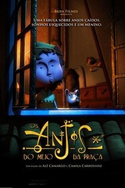 Movie poster for Os Anjos do Meio da Praça (2010)
