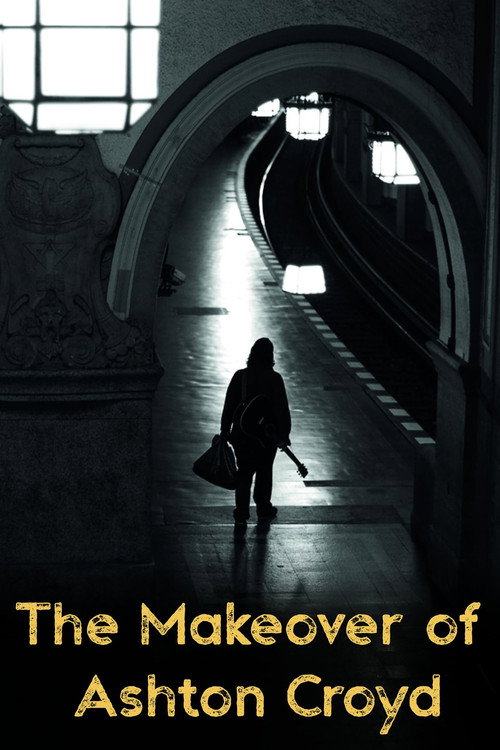 Movie poster for The Makeover of Ashton Croyd (2022)