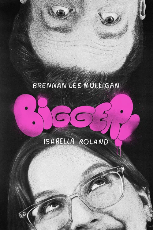 Movie poster for Bigger! With Brennan and Izzy (2024)