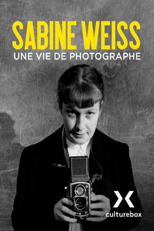 Movie poster for Sabine Weiss, une vie de photographe (2011)