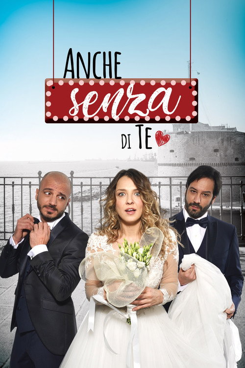 Movie poster for Anche senza di te (2018)