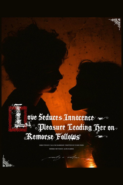Movie poster for Love Seduces Innocence, Pleasure Leading Her On, Remorse Follows (2025)