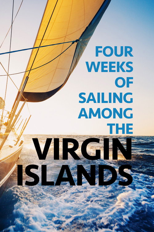 Movie poster for Four Weeks of Sailing Among the Virgin Islands (2022)