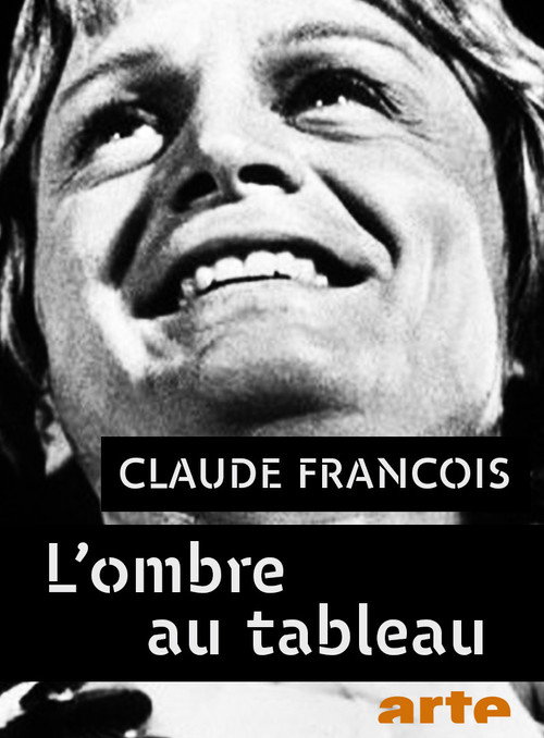 Movie poster for Claude François, l'ombre au tableau (2017)