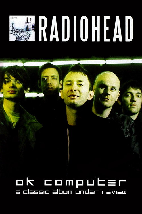 Movie poster for Radiohead | OK Computer: A Classic Album Under Review (2006)