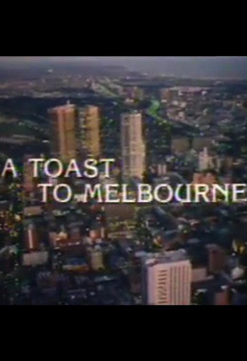Movie poster for A Toast to Melbourne (1981)