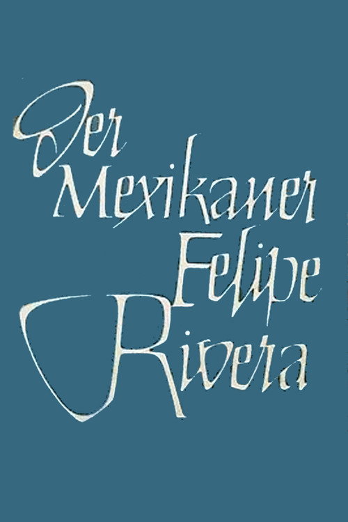 Movie poster for Der Mexikaner Felipe Rivera (1984)