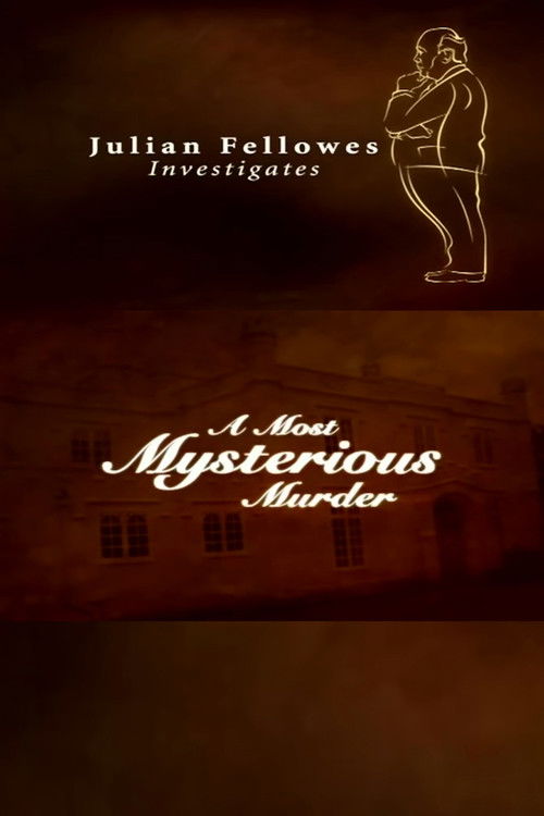 Julian Fellowes Investigates: A Most Mysterious Murder poster