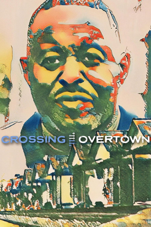 Movie poster for Crossing Overtown (2023)