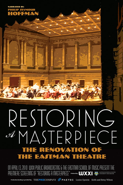 Movie poster for Restoring a Masterpiece: The Renovation of Eastman Theatre (2010)