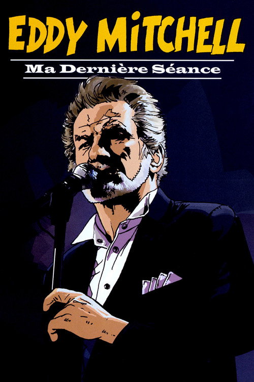 Movie poster for Eddy Mitchell: ma dernière séance (2011)