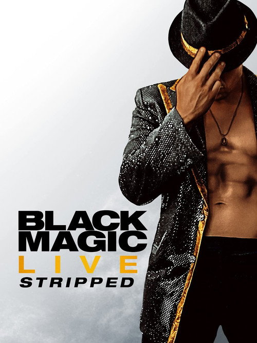 Movie poster for Black Magic Live: Stripped (2021)