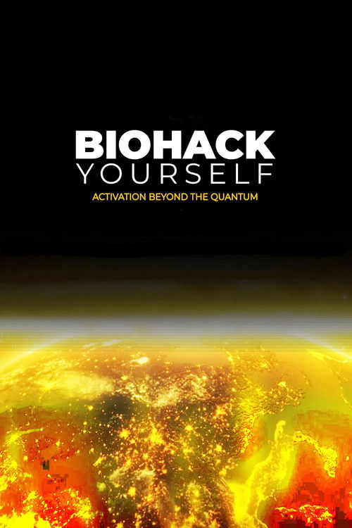 Movie poster for Biohack Yourself: Activation Beyond the Quantum (2024)