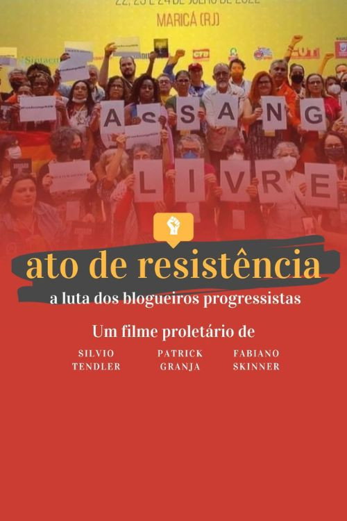 Movie poster for Ato de Resistência: a luta da blogosfera progressista (2023)