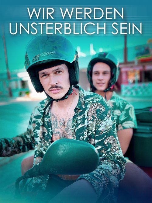 Movie poster for Wir werden unsterblich sein (2023)