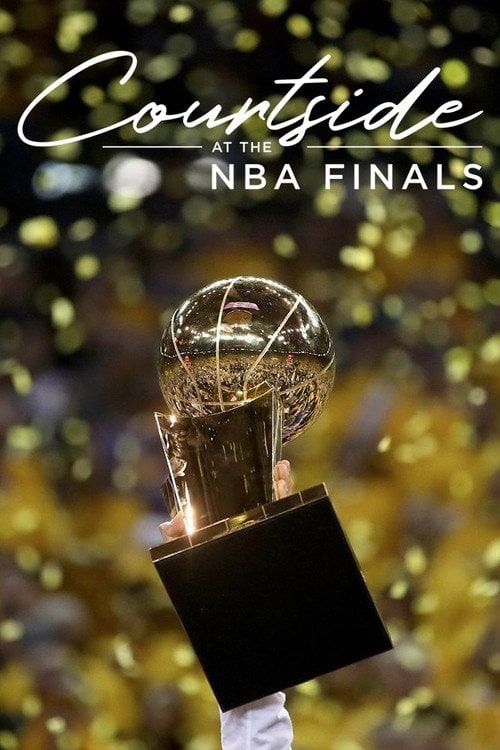 Movie poster for Courtside at the NBA Finals (2018)