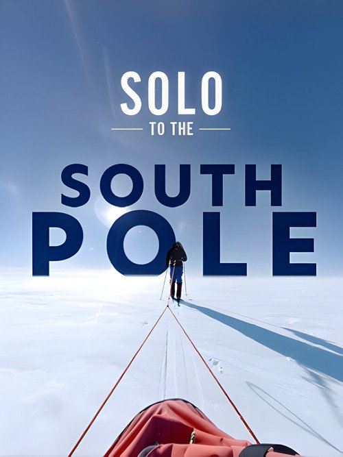 Movie poster for Solo to the South Pole (2020)