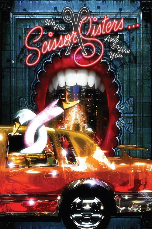 Movie poster for We Are Scissor Sisters... And So Are You (2004)