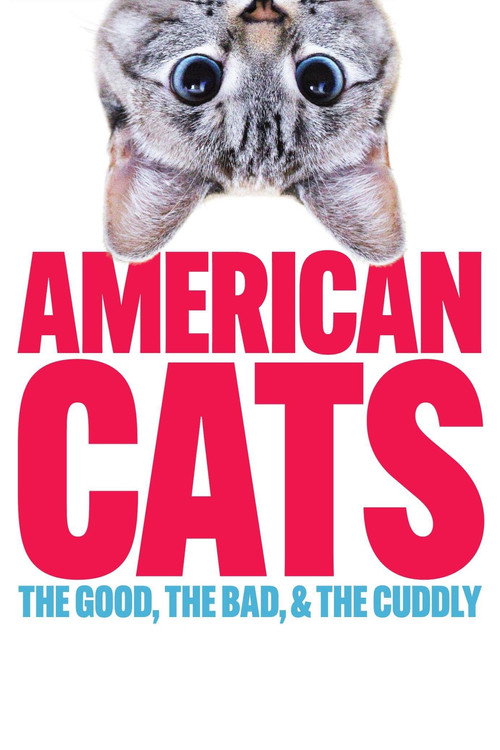 Movie poster for American Cats: The Good, the Bad, and the Cuddly (2024)