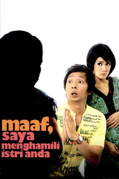 Movie poster for Maaf, Saya Menghamili Istri Anda (2007)