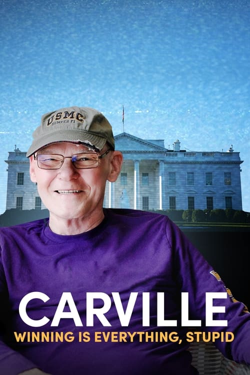 Movie poster for Carville: Winning Is Everything, Stupid (2024)