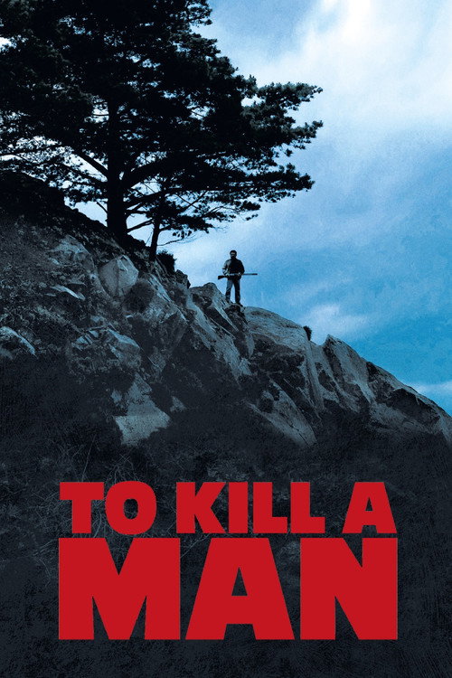 Movie poster for To Kill a Man (2014)