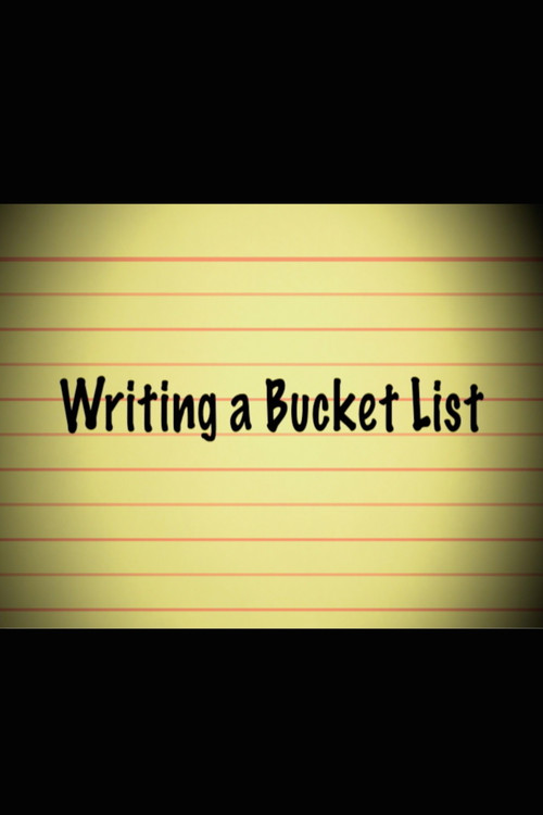 Movie poster for Writing a Bucket List (2008)