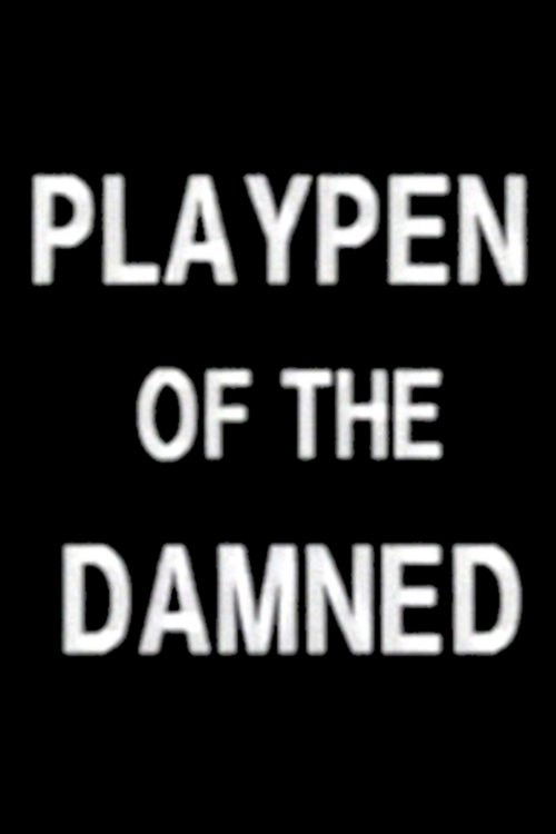 Movie poster for Playpen of the Damned (1990)